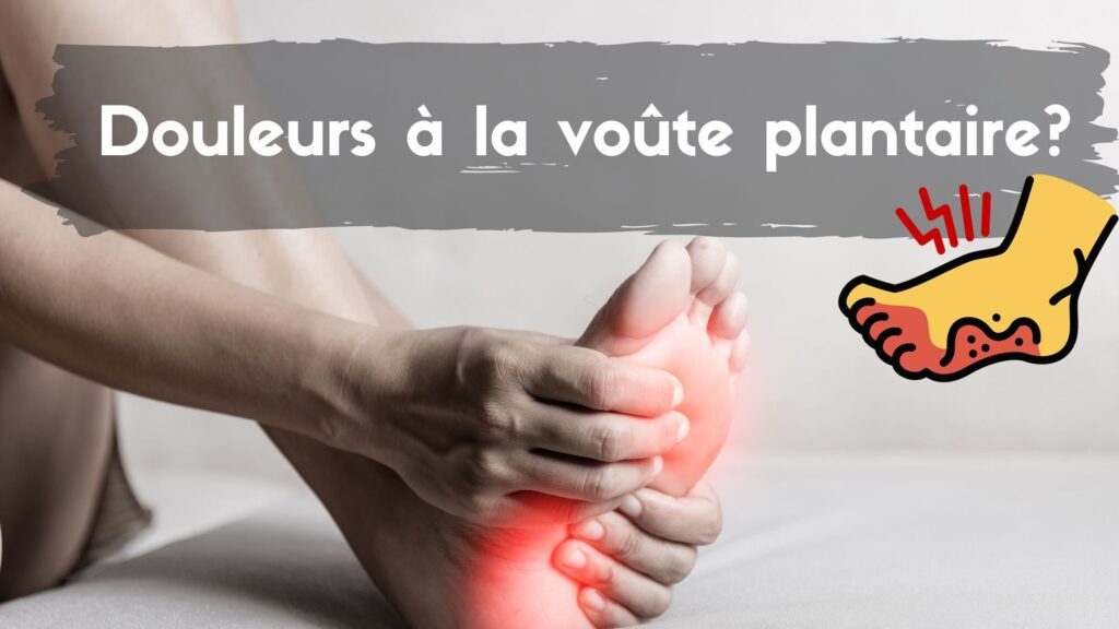 Comprendre et Gérer la Douleur de la Voûte Plantaire du Pied Gauche: Conseils et Solutions