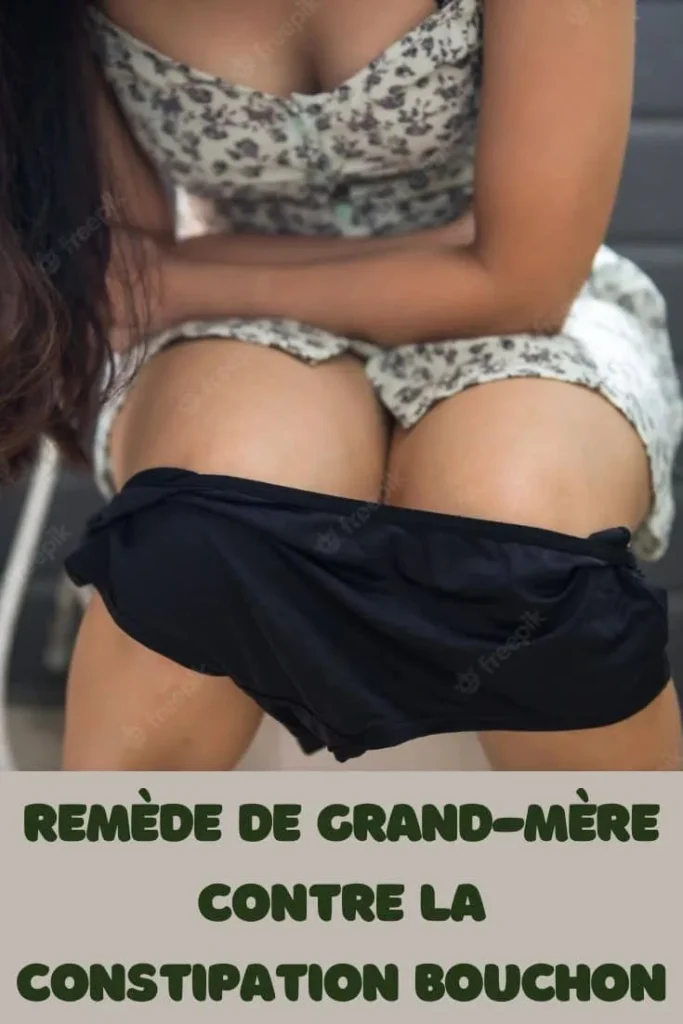 Remède de grand-mère naturel pour soulager rapidement la constipation sévère